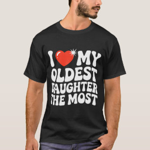 Funny Favorite Oldest Daughter Proud Parent Senior T-Shirt