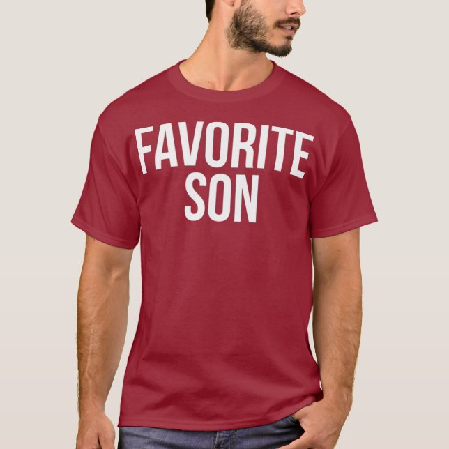 Funny Favorite Son Family Gag T-Shirt (Front)