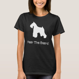FUNNY FEAR THE BEARD Schnauzer Dog Lovers rescue c T-Shirt