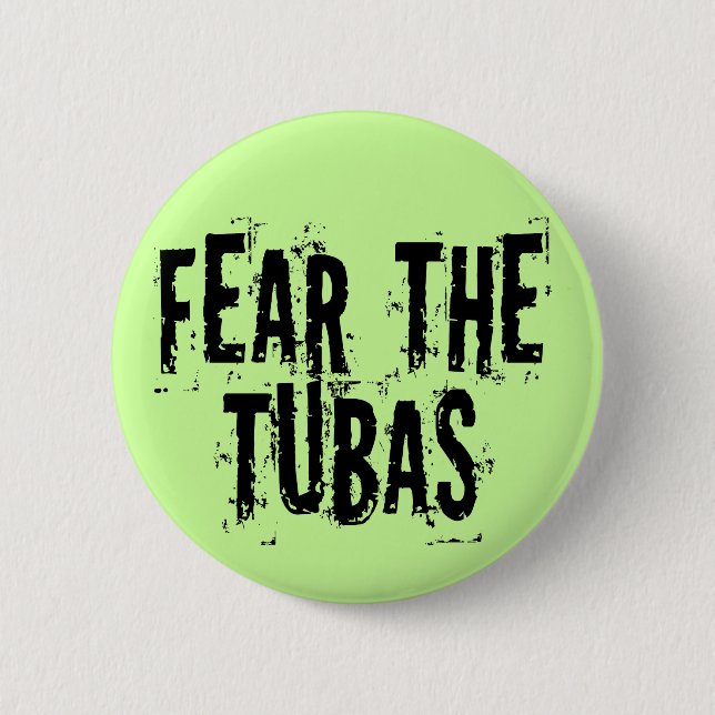 Funny Fear The Tubas Button (Front)