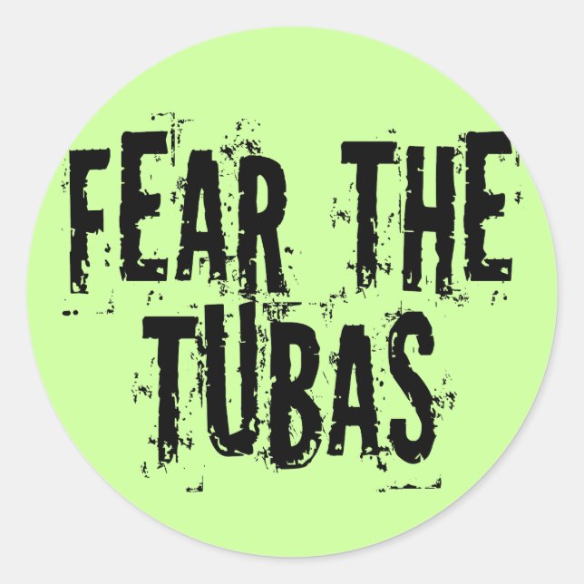 Funny Fear The Tubas Classic Round Sticker (Front)