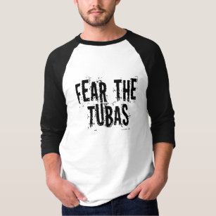 Funny Fear The Tubas T-Shirt