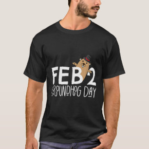 Funny Feb 2 Groundhog Day Phil Cute Ground Hog Pun T-Shirt
