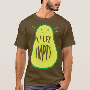 Funny Feel Empty Avocado Lover Vegan Healthy Food  T-Shirt