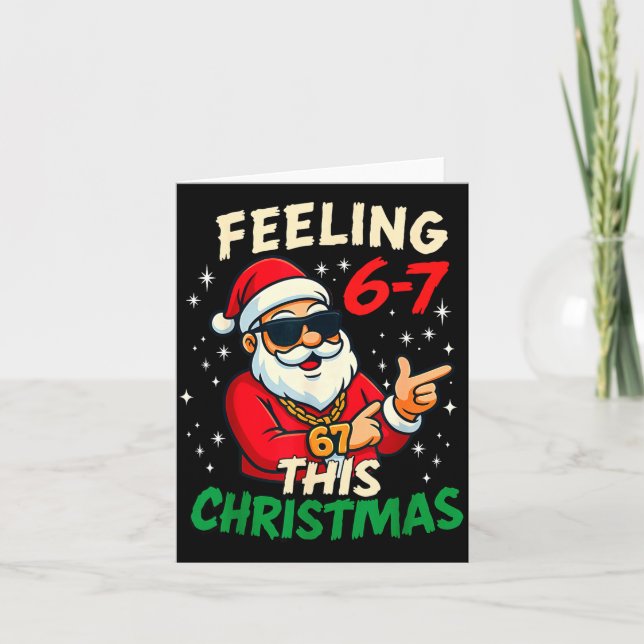 Funny Feeling 67 This Christmas Six Seven Meme Kid Card (Front)