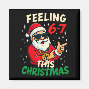 Funny Feeling 67 This Christmas Six Seven Meme Kid Magnet