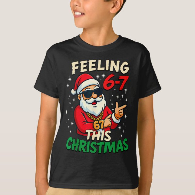Funny Feeling 67 This Christmas Six Seven Meme Kid T-Shirt (Front)