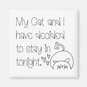 Funny Feline Excuse Stay in with cat Typography Magnet