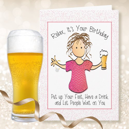 Funny Female Cartoon Sassy Snarky Beer Birthday   Card