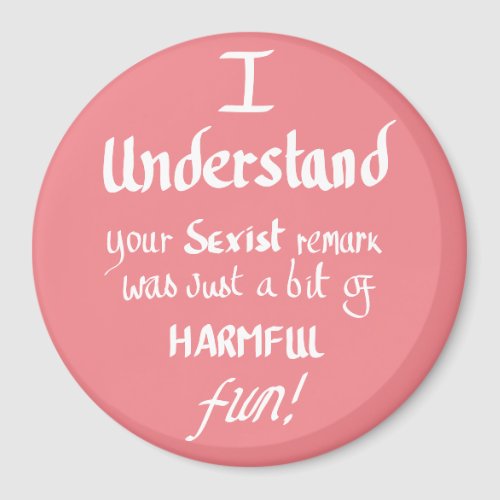 Funny Feminist badass Quote pink Magnet