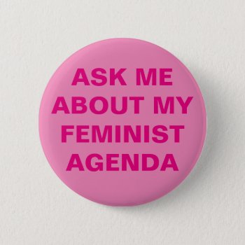 Funny Feminist Button by frickyesfeminism at Zazzle