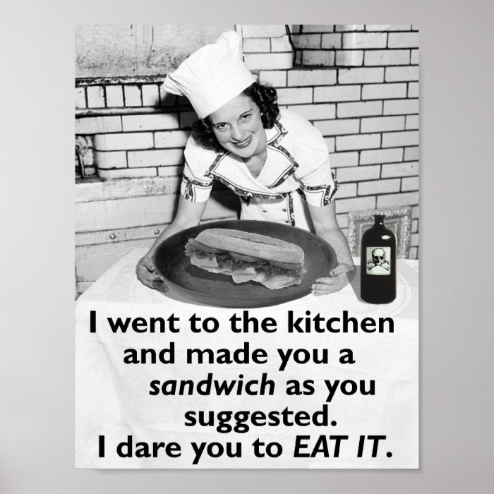 Funny Feminist Make Me a Sandwich Poster