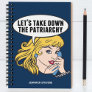Funny Feminist Pop Art Anti Patriarchy Quote Woman Notebook
