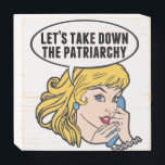 Funny Feminist Pop Art Anti Patriarchy Retro Women Wooden Box Sign<br><div class="desc">Let's Take Down the Patriarchy gift. Cute retro pop art feminism design for a strong pro choice woman voting for female leadership in our country. Stand up for women's rights and female empowerment with this cool political humor cartoon that features a pretty blonde leader planning a women's march on a...</div>
