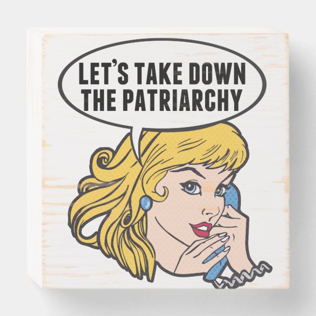 Funny Feminist Pop Art Anti Patriarchy Retro Women Wooden Box Sign (Front Horizontal)