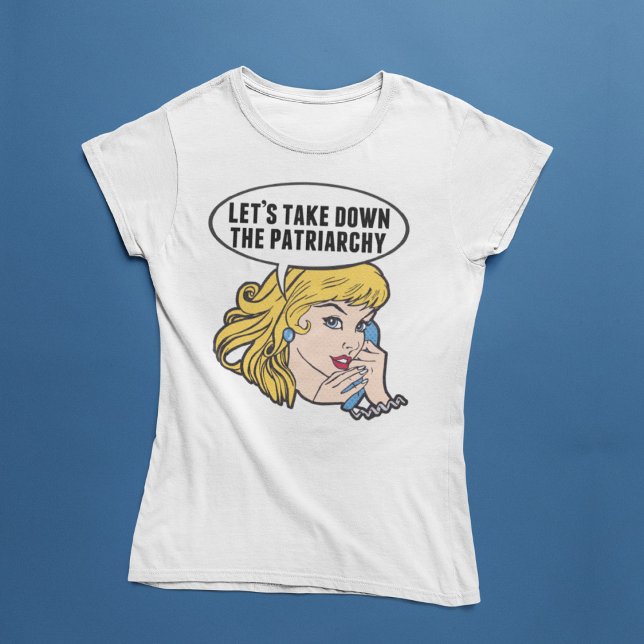 Funny Feminist Pop Art Retro Political Patriarchy T-Shirt (Creator Uploaded)