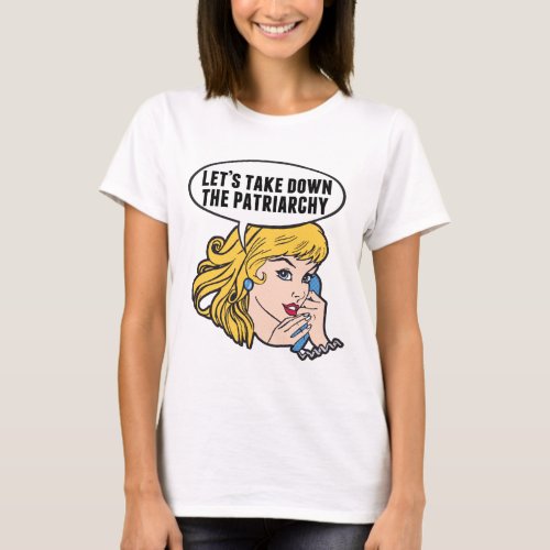 Funny Feminist Pop Art Retro Political Patriarchy T_Shirt