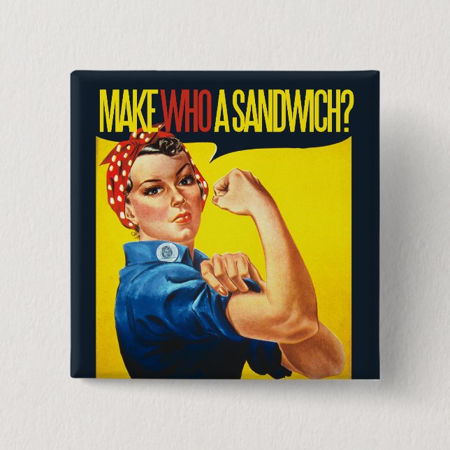 Funny Feminist Rosie Riveter humor Button (Front)