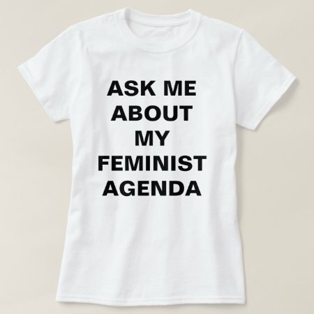 Funny Feminist T-shirt