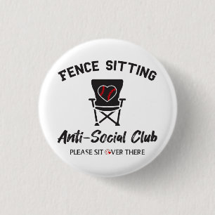 Funny Fence Sitting Anti Social Club Baseball Soft Button