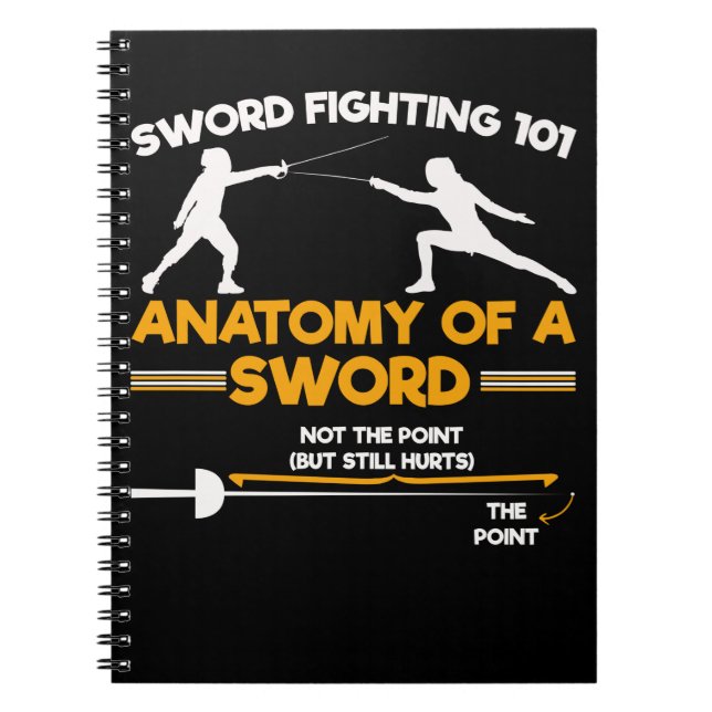 Funny Fencing Humor Sword Sports Fencer Notebook (Front)