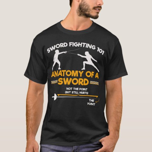 Funny Fencing Humor Sword Sports Fencer T_Shirt