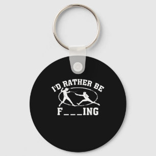 Funny Fencing Sport Gift Cute Fencers Fighters Me Keychain