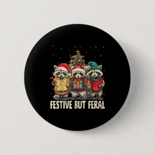 Funny Feral But Festive Christmas Raccoons Xmas Ho Button