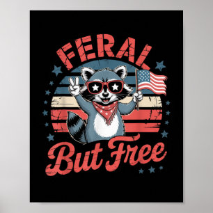 Funny Feral But Free Patriotic Raccoon Usa 4th Of Poster