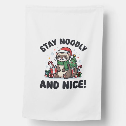 Funny Ferret Christmas Stay Noodly And Nice House Flag