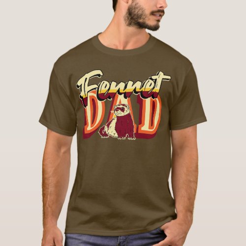 Funny Ferret Ferret Dad T_Shirt