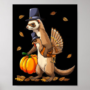 Funny Ferret Turkey Pumpkin Thanksgiving Gift Men Poster