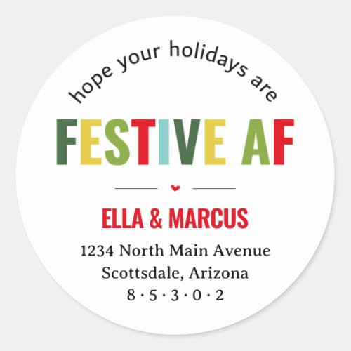 Funny Festive AF Christmas Return Address Classic Round Sticker