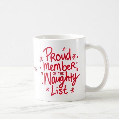 Funny Festive Saying Proud Member of Naughty List Coffee Mug