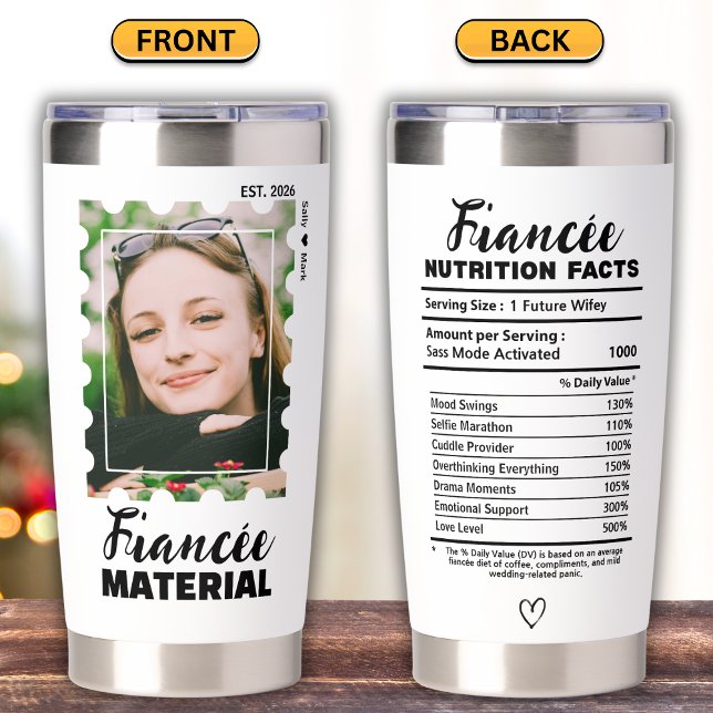 Funny Fiancée Material Photo Nutrition Facts Insulated Tumbler (Creator Uploaded)