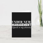 Funny Fiancee Under New Management Matching Fiance Card