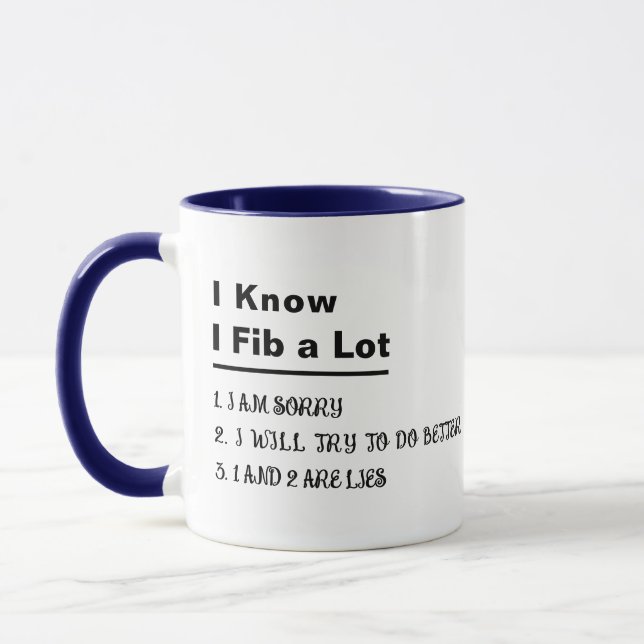 Funny Fibber Lies Slogan Humorous Quote Gift  Mug (Left)
