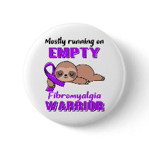 Funny Fibromyalgia Awareness Gifts Button