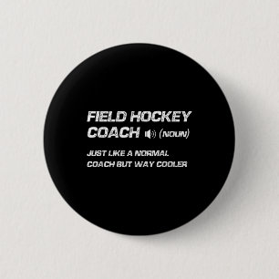 Funny Field Hockey Coach Definition Button