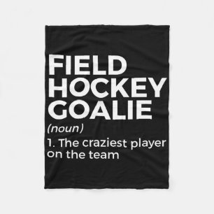 Funny Field Hockey Goalie Definition Men Women Fleece Blanket