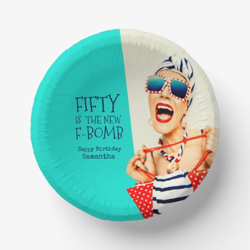 Funny Fifty is the New F_Bomb Birthday Party Paper Bowls