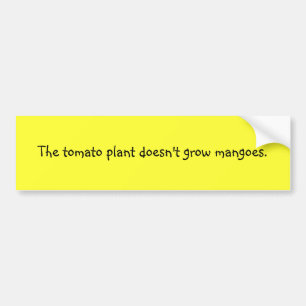 Funny Filipino Proverb Bumper Sticker - Tomato