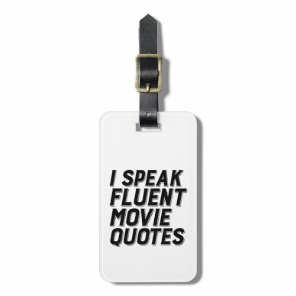 Funny Film Lover Humor I Speak Fluent Movie Quotes Luggage Tag