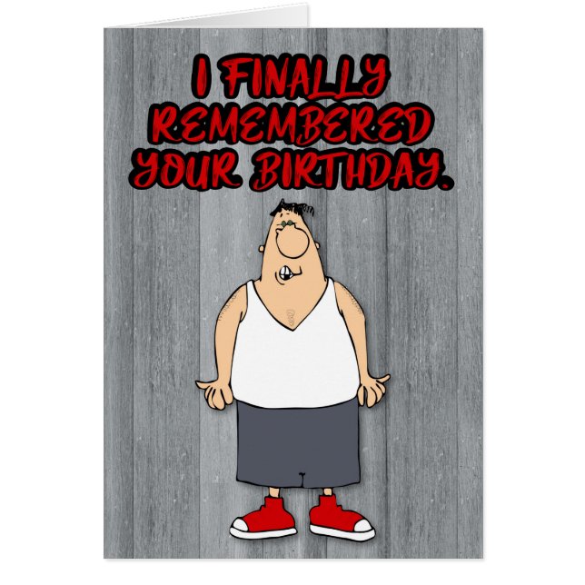 Funny “Finally Remembered Your Birthday” Card (Front)