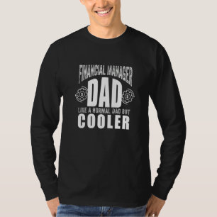 Funny Financial Manager Art For Dad Father Advisor T-Shirt