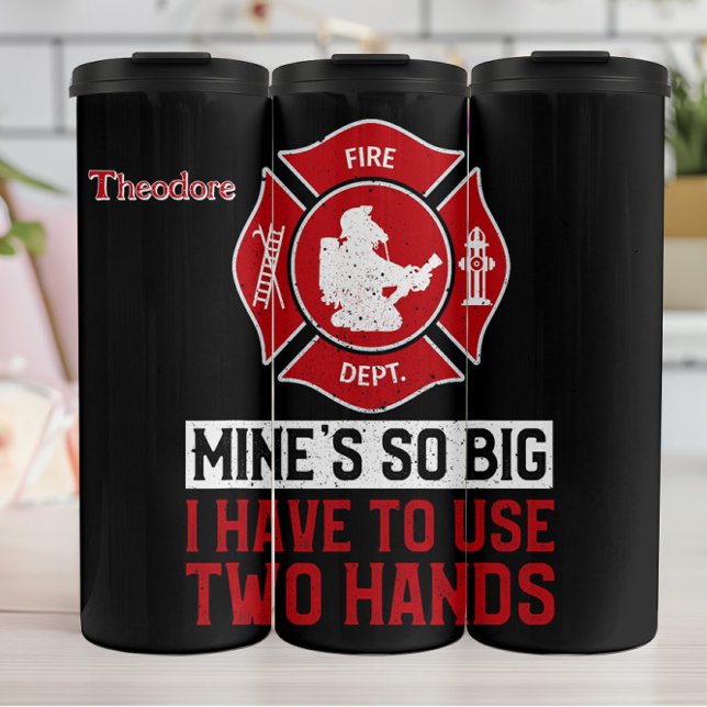 Funny Fire Hose Motto Thermal Tumbler (Creator Uploaded)