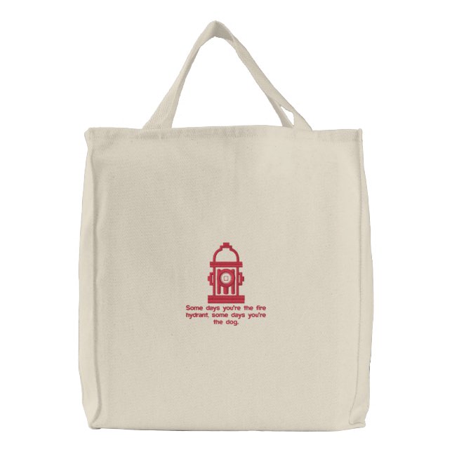 Funny Fire Hydrant Quote Tote Bag Embroidered (Front)