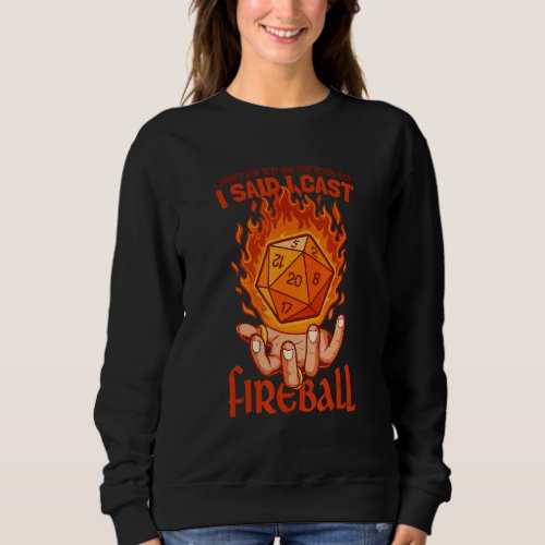 Funny Fireball Wizard Joke Mage Sorcerer Warlock F Sweatshirt