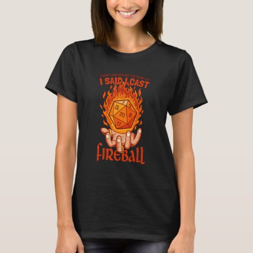 Funny Fireball Wizard Joke Mage Sorcerer Warlock F T_Shirt