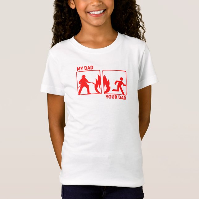Funny Firefighter Dad - Gift for Daughter or Son T-Shirt (Front)